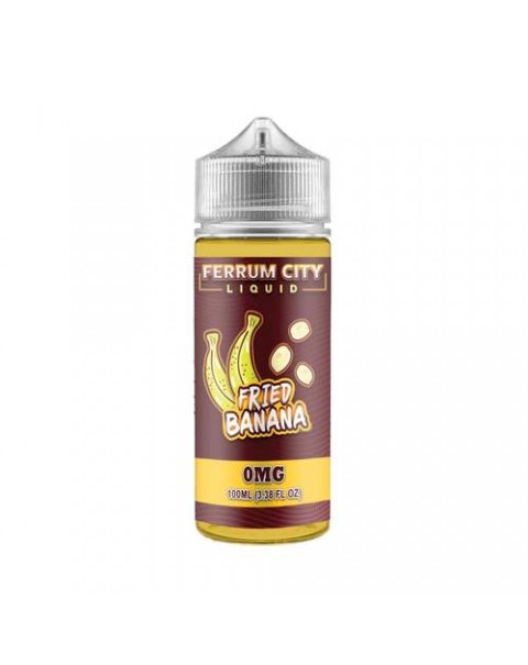 FRIED BANANA E LIQUID BY FERRUM CITY E LIQUID 100ML 70VG